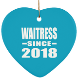 Waitress Since 2018 - Heart Ornament
