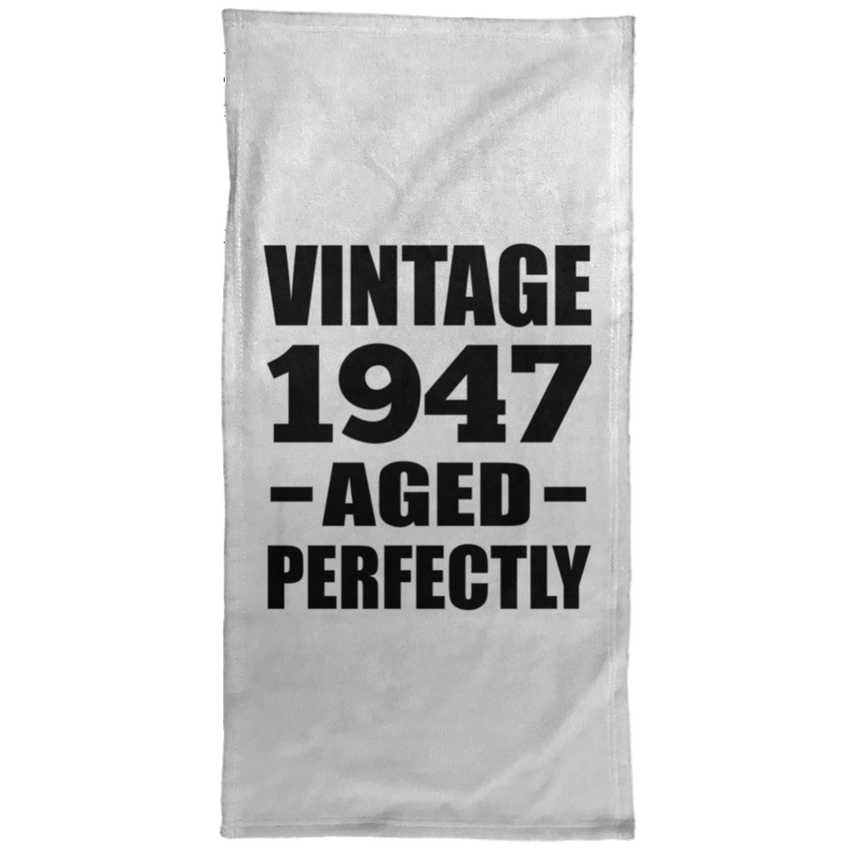 77th Birthday Vintage 1947 Aged Perfectly - Hand Towel