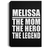 Melissa The Mom The Hero The Legend - Canvas Portrait