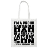 Proud Bartender Dad Of Awesome Son - Tote Bag White