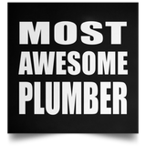 Most Awesome Plumber - Poster Square