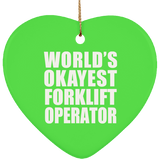 World's Okayest Forklift Operator - Heart Ornament