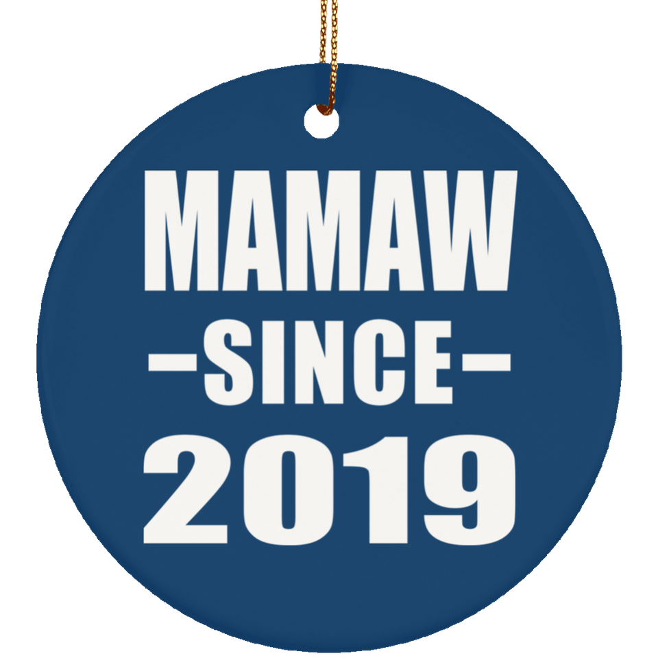 Mamaw Since 2019 - Circle Ornament