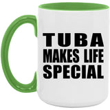 Tuba Makes Life Special - 15oz Accent Mug Green