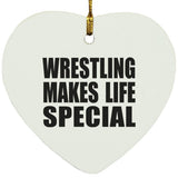 Wrestling Makes Life Special - Heart Ornament