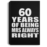 60th Anniversary 60 Years of Being Mrs Always Right - Canvas Portrait