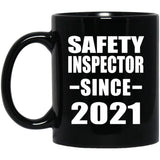 Safety Inspector Since 2021 - 11oz Coffee Mug Black