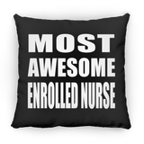Most Awesome Enrolled Nurse - Throw Pillow Black