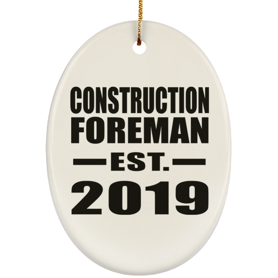 Construction Foreman Established EST. 2019 - Oval Ornament