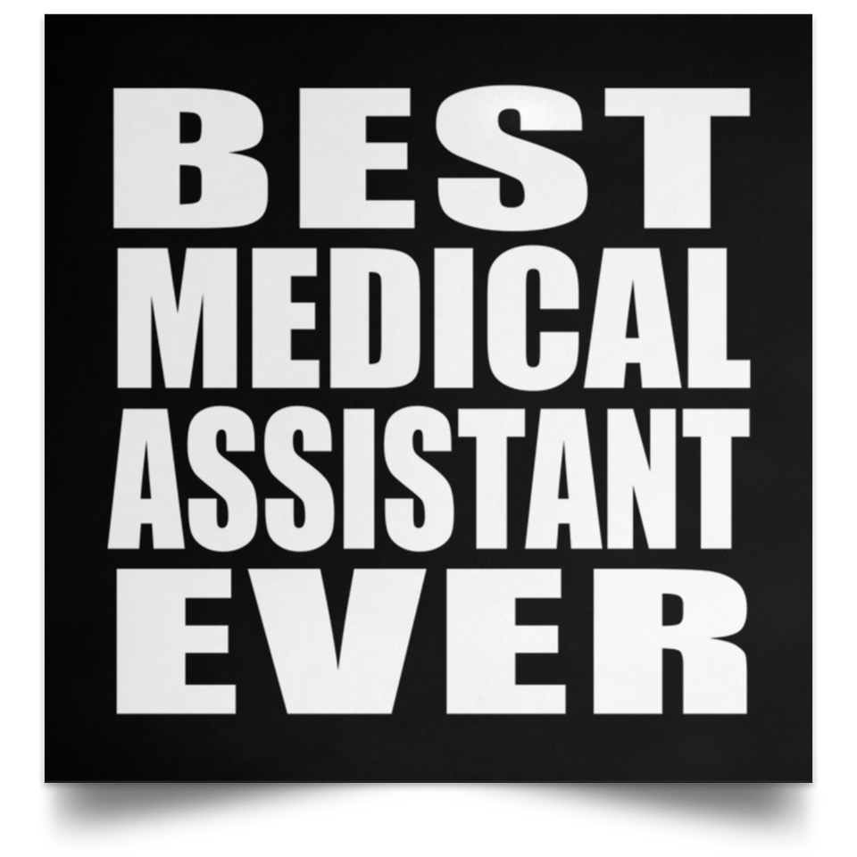 Best Medical Assistant Ever - Poster Square