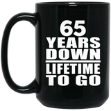 65th Anniversary 65 Years Down Lifetime To Go - 15 Oz Coffee Mug Black