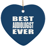 Best Audiologist Ever - Heart Ornament