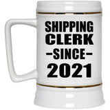 Shipping Clerk Since 2021 - Beer Stein