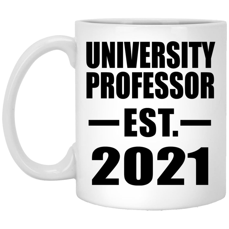 University Professor Established EST. 2021 - 11oz Coffee Mug