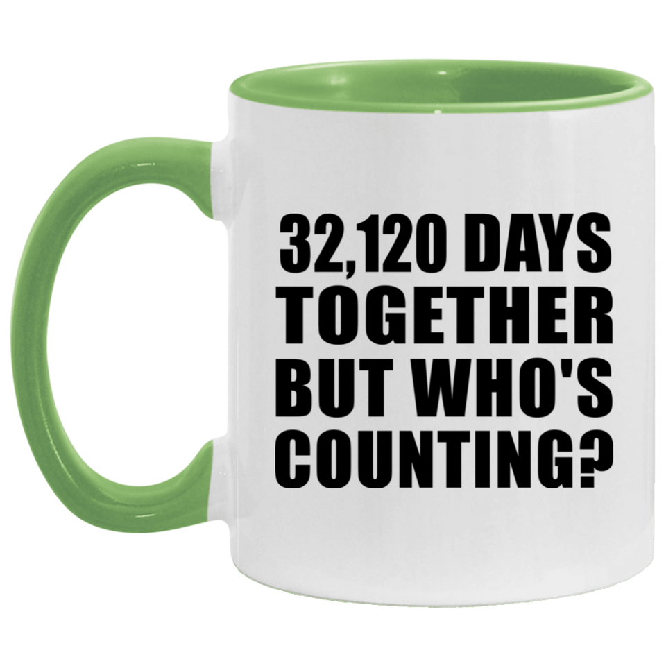 88th Anniversary 32,120 Days Together But Who's Counting - 11oz Accent Mug Green