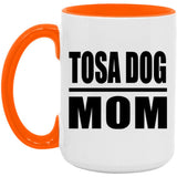Tosa Dog Mom - 15oz Accent Mug Orange