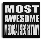 Most Awesome Medical Secretary - Canvas Square