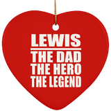 Lewis The Dad The Hero The Legend - Heart Ornament