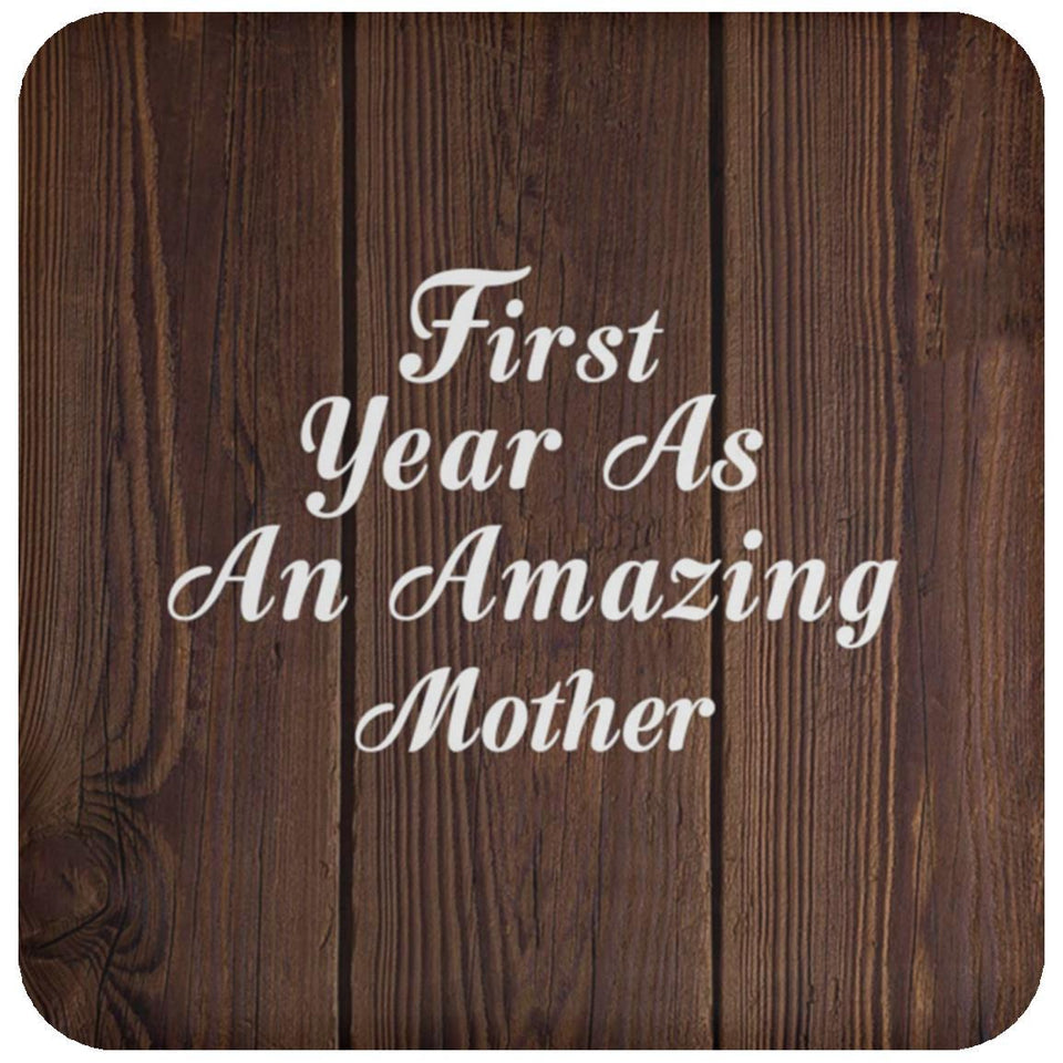 First Year As An Amazing Mother - Drink Coaster D