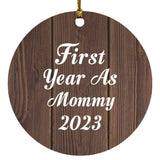 First Year As Mommy 2023 - Circle Ornament D