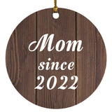 Mom Since 2022 - Circle Ornament D