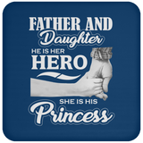 Father & Daughter, He is Her Hero, She is His Princess - Drink Coaster