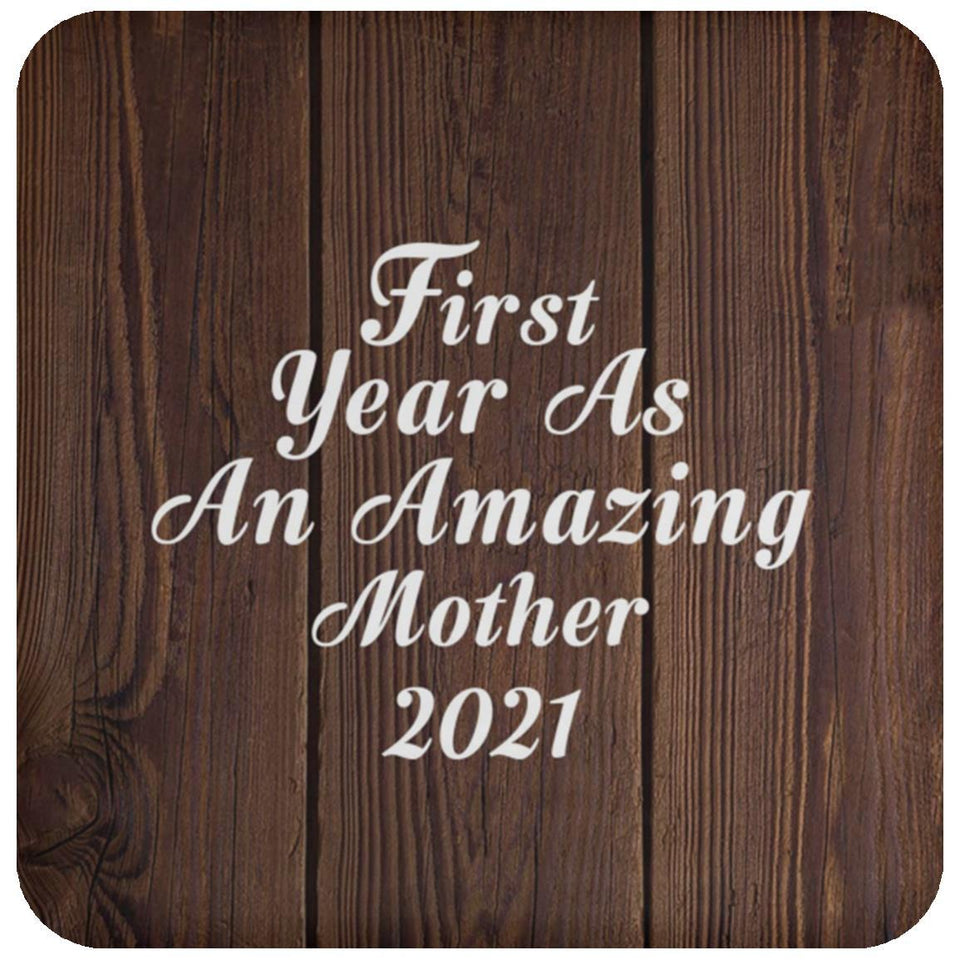 First Year As An Amazing Mother 2021 - Drink Coaster D