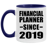 Financial Planner Since 2019 - 11oz Accent Mug Purple