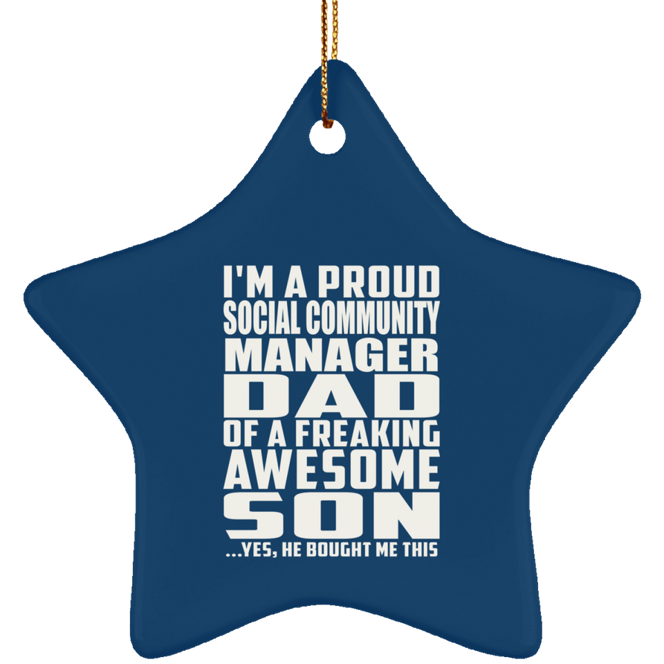 Proud Social Community Manager Dad Of Awesome Son - Star Ornament