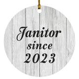 Janitor Since 2023 - Circle Ornament F