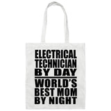 Electrical Technician By Day World's Best Mom By Night - Tote Bag White