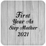 First Year As Step Mother 2021 - Drink Coaster F