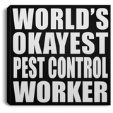 World's Okayest Pest Control Worker - Canvas Square