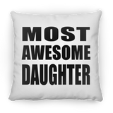 Most Awesome Daughter - Throw Pillow