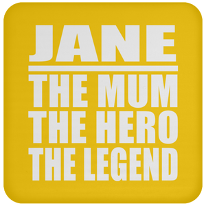 Jane The Mum The Hero The Legend - Drink Coaster