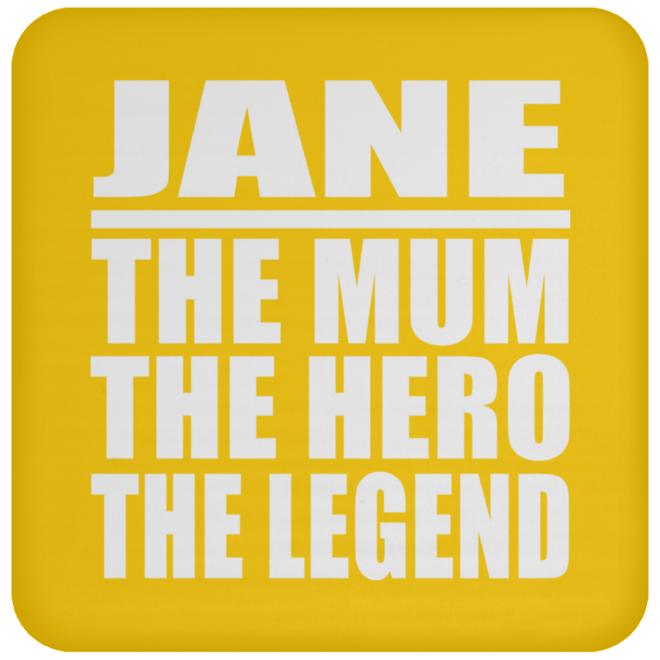 Jane The Mum The Hero The Legend - Drink Coaster