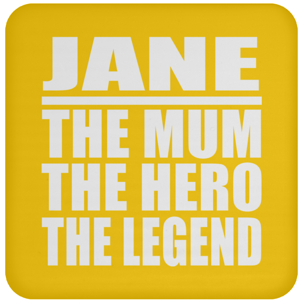 Jane The Mum The Hero The Legend - Drink Coaster