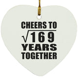 13th Anniversary Cheers To Square Root of 169 Years Together - Heart Ornament