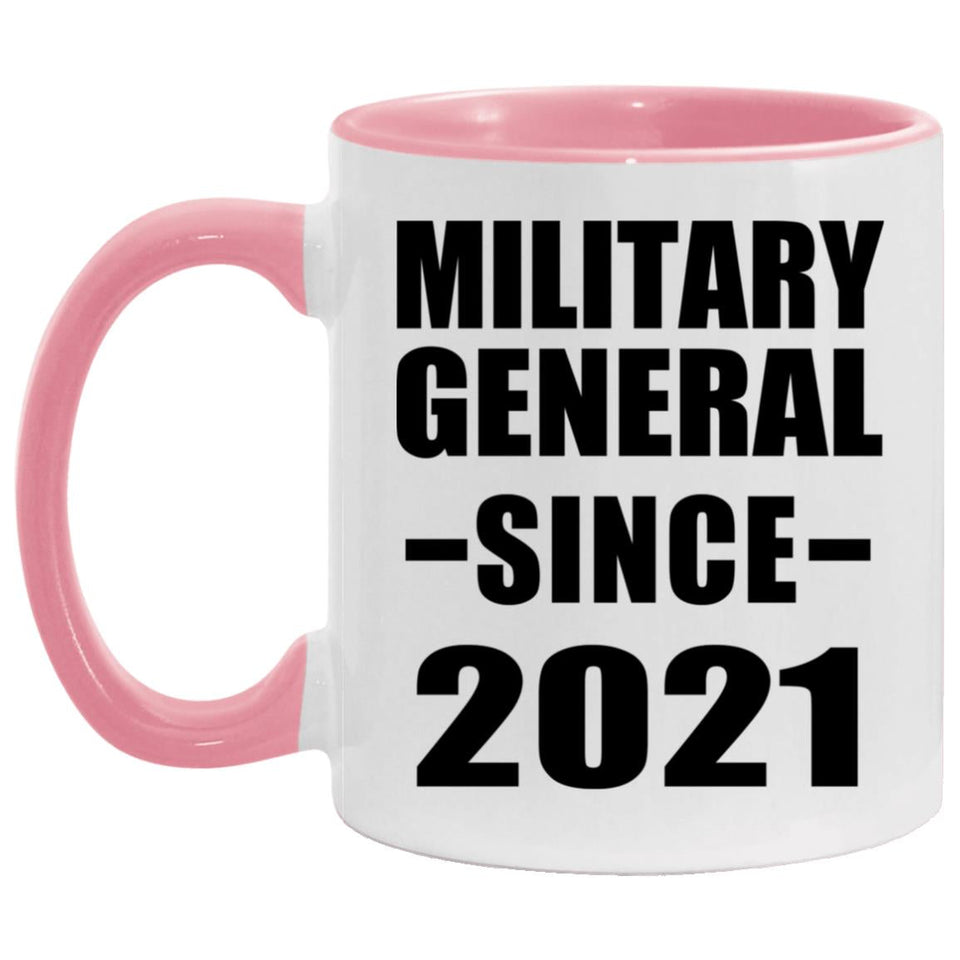 Military General Since 2021 - 11oz Accent Mug Pink