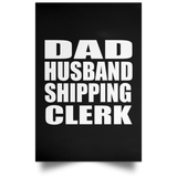 Dad Husband Shipping Clerk - Poster Portrait