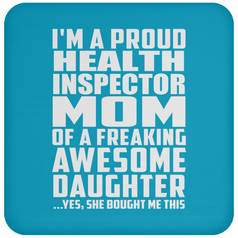 Proud Health Inspector Mom Of Awesome Daughter - Drink Coaster