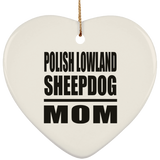 Polish Lowland Sheepdog Mom - Heart Ornament