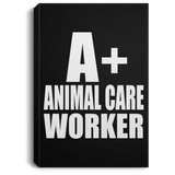 A+ Animal Care Worker - Canvas Portrait