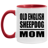 Old English Sheepdog Mom - 11oz Accent Mug Red