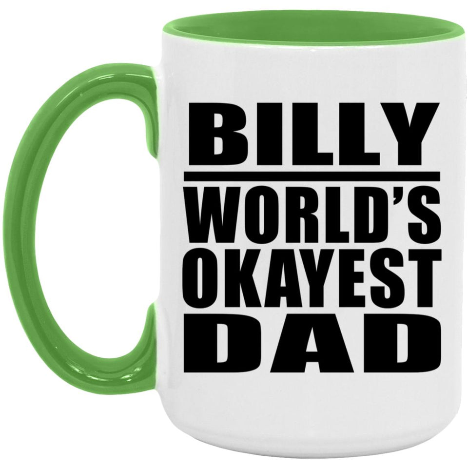 Billy World's Okayest Dad - 15oz Accent Mug Green