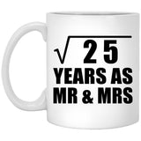 5th Anniversary Square Root of 25 Years As Mr & Mrs - 11oz Coffee Mug