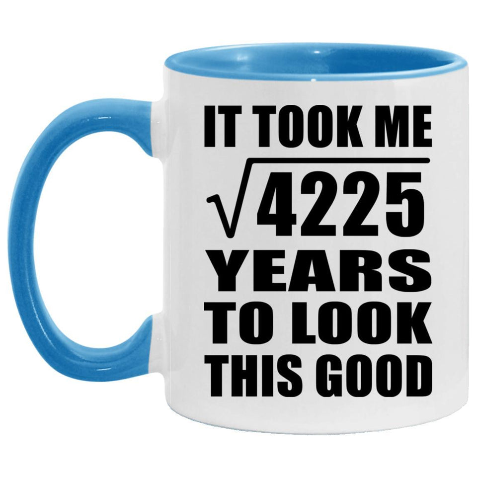 65th Birthday Took Square Root of 4225 Years To Look Good - 11oz Accent Mug Blue