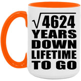 68th Anniversary Square Root of 4624 Years Lifetime To Go - 15oz Accent Mug Orange