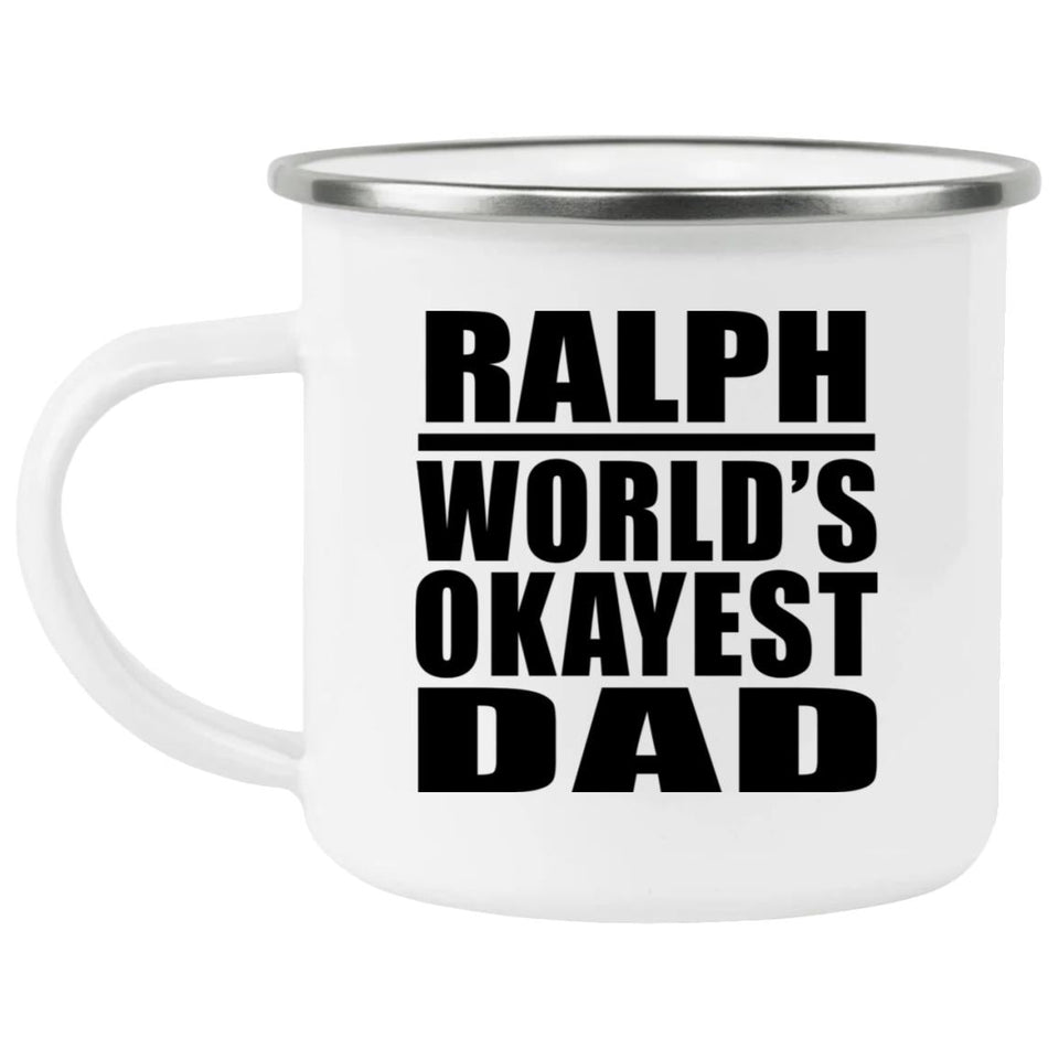 Ralph World's Okayest Dad - 12oz Camping Mug