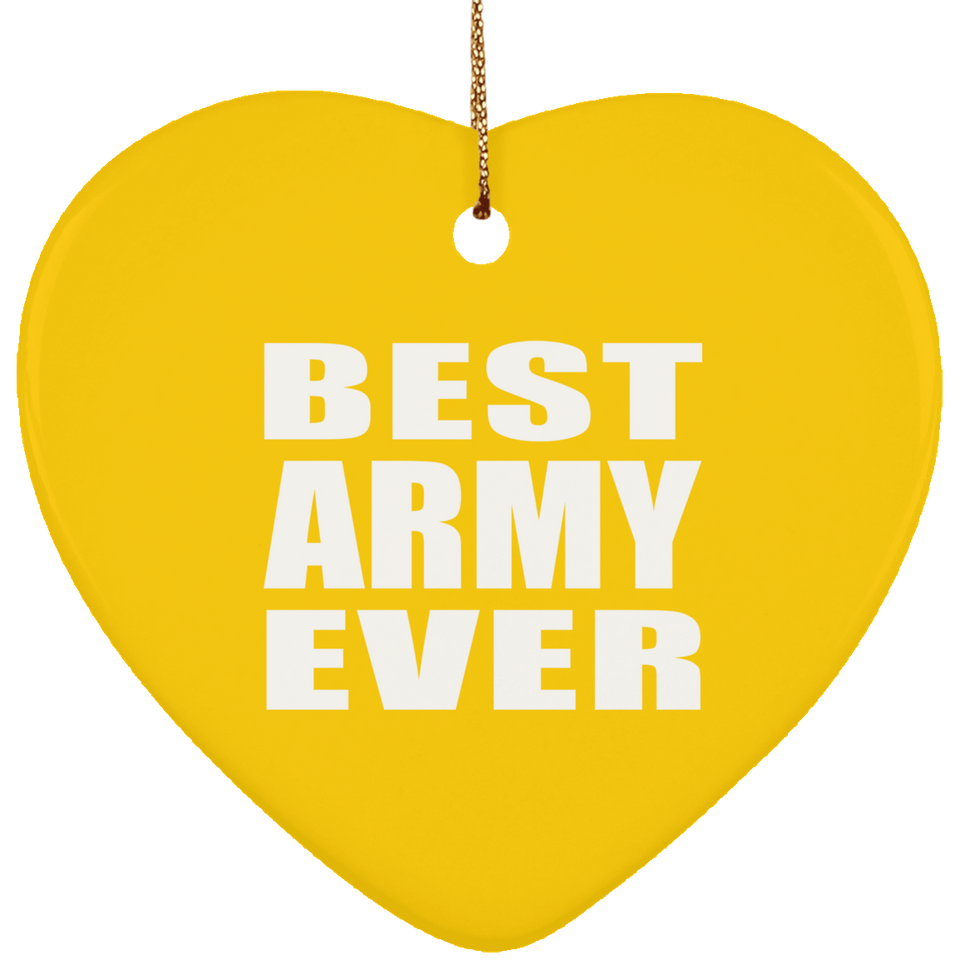 Best Army Ever - Heart Ornament
